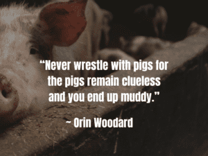 quote about wrestling with pigs