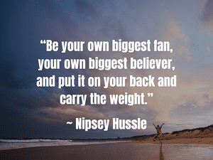 quote from nipsey hussle