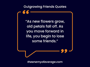 quote about outgrowing friends