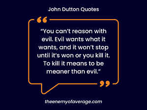 famous john dutton quote