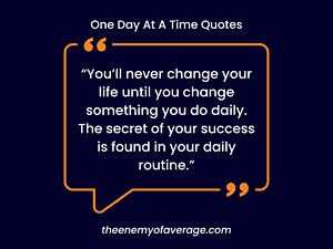 quote about taking things one day at a time
