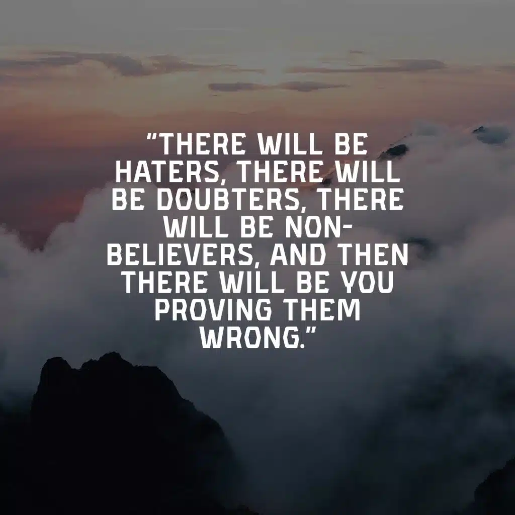 quote about proving people wrong